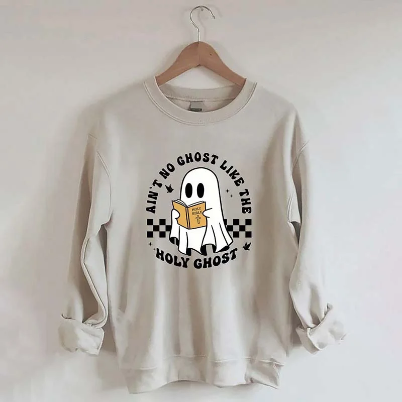 Sweatshirts in chic design -Ain¡¯t No Ghost Like The Holy Ghost Sweatshirt