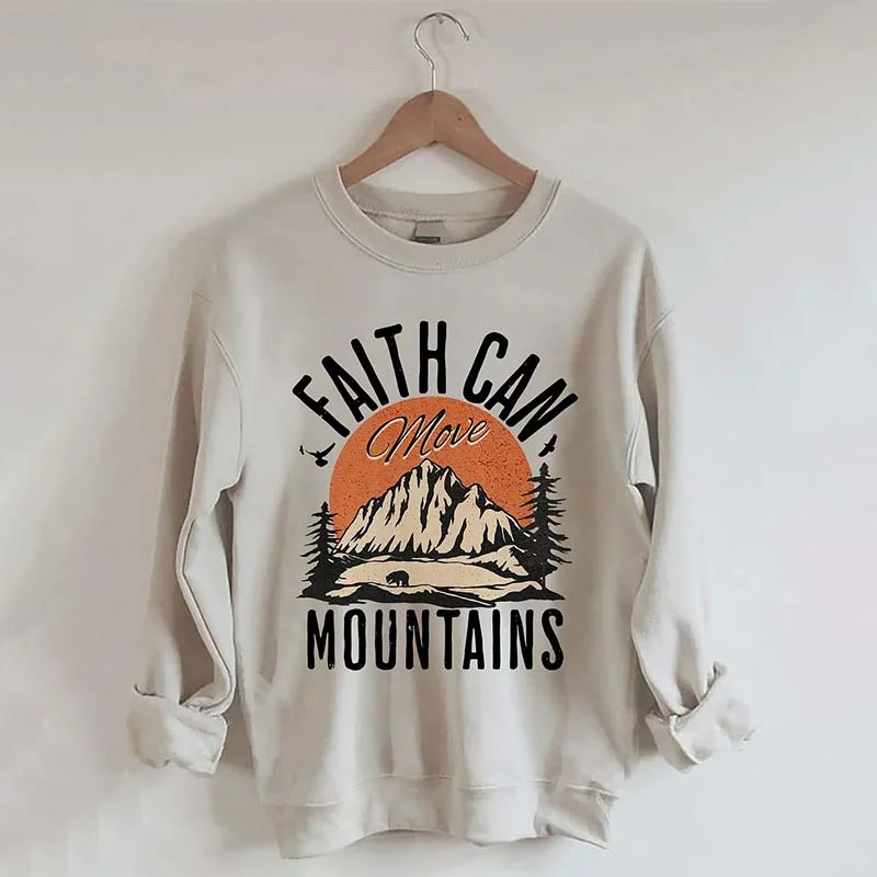 Sweatshirts for outdoor parties -Faith Can Move Mountains Sweatshirt