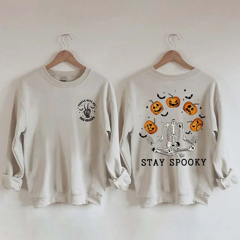 Sweatshirts for early evenings -People Give Me The Creeps Stay Spooky Sweatshirt