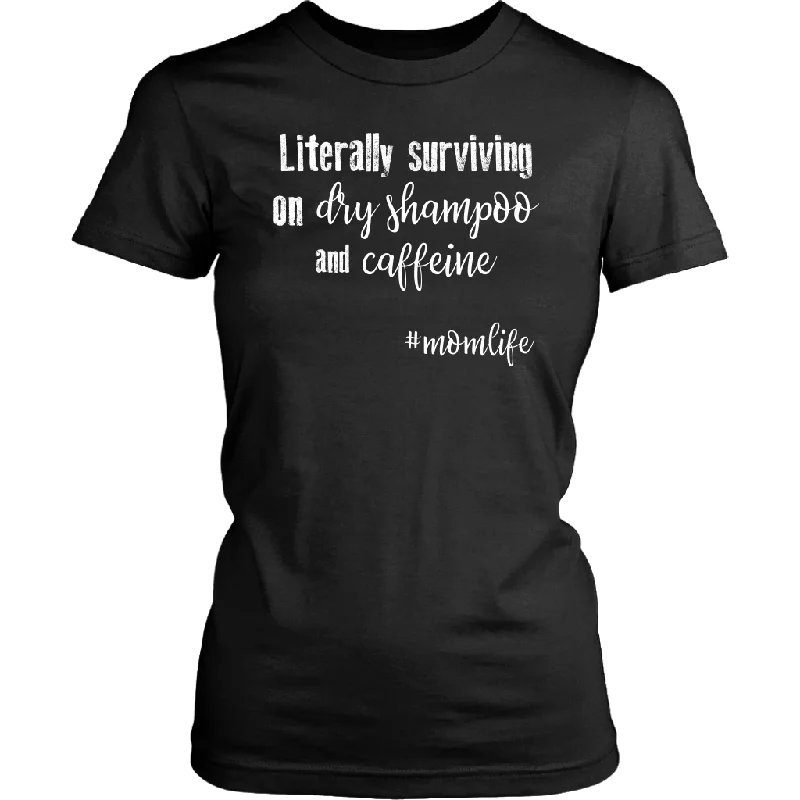 Linen lightweight T-shirts-#momlife Literally Living on Dry Shampoo and Caffeine MOM LIFE Women's T-shirt